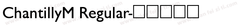 ChantillyM Regular字体转换